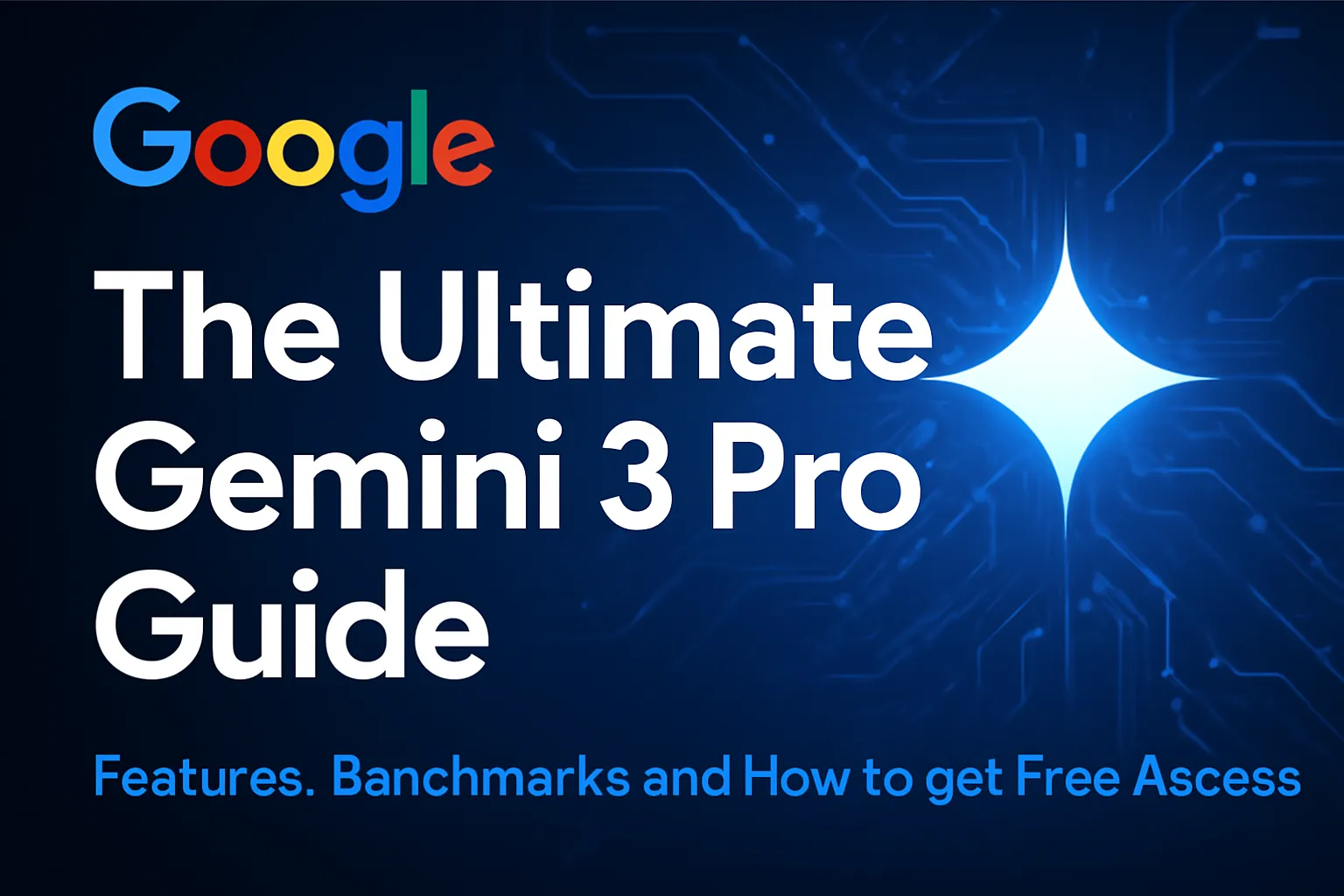 Gemini 3 Pro 终极指南及免费获取方法