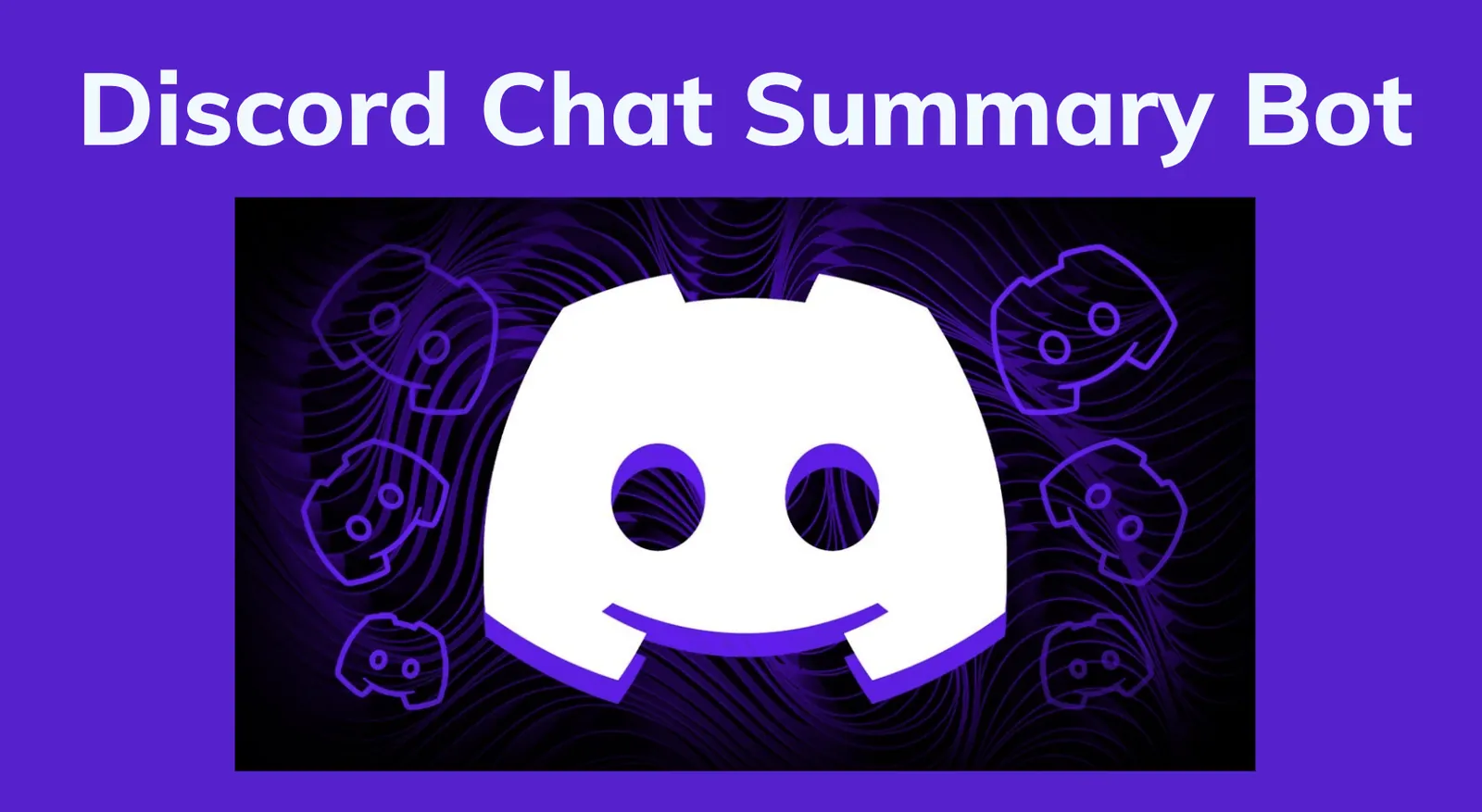 免费安装:终极 Discord 聊天摘要机器人,助您轻松对话