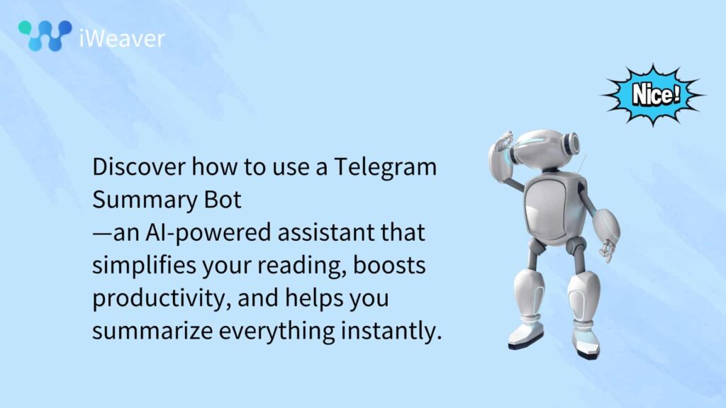 Free Install: 7 Powerful Uses of Telegram Summary Bots iWeaver AI