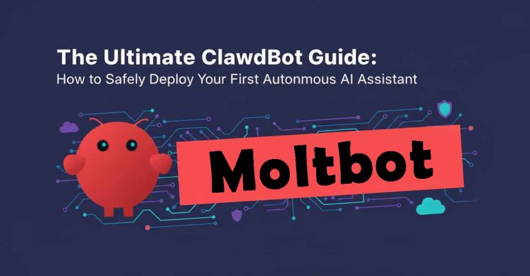 The Ultimate ClawdBot/Moltbot Guide: How to Safely Deploy Your First Autonomous AI Assistant